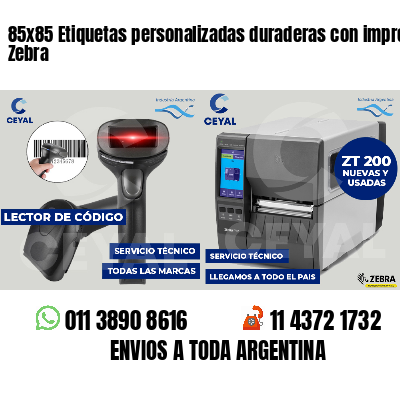 85x85 Etiquetas personalizadas duraderas con impresora Zebra