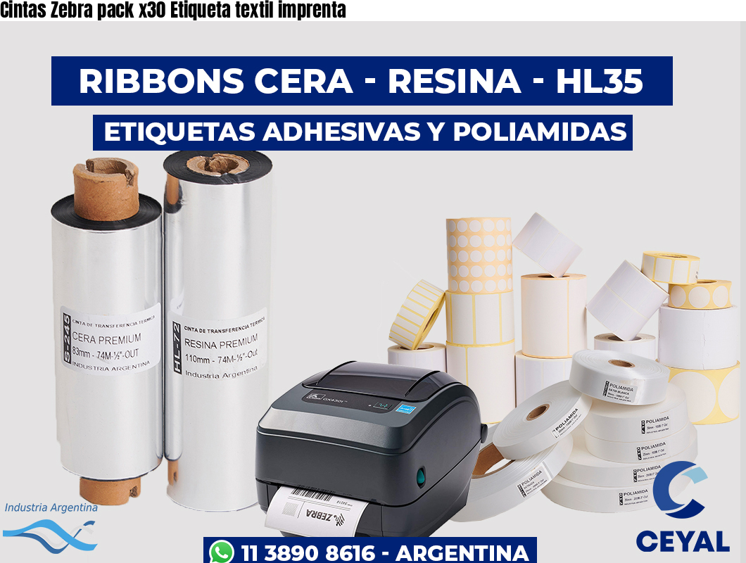 Cintas Zebra pack x30 Etiqueta textil imprenta