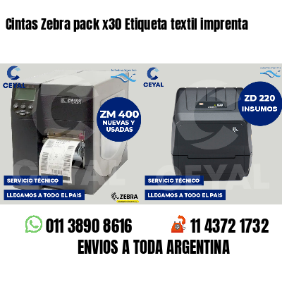 Cintas Zebra pack x30 Etiqueta textil imprenta