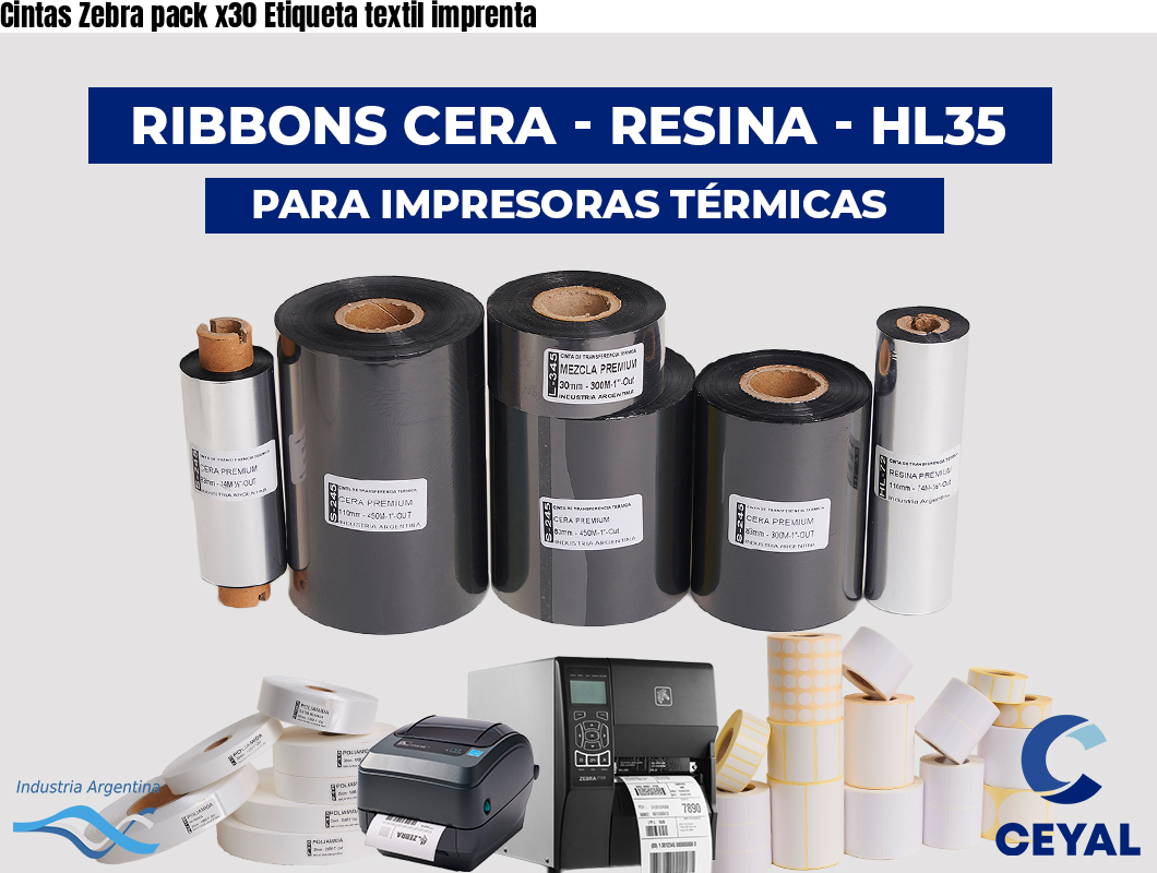 Cintas Zebra pack x30 Etiqueta textil imprenta