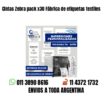Cintas Zebra pack x30 Fábrica de etiquetas textiles