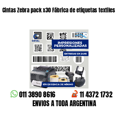 Cintas Zebra pack x30 Fábrica de etiquetas textiles