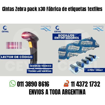 Cintas Zebra pack x30 Fábrica de etiquetas textiles