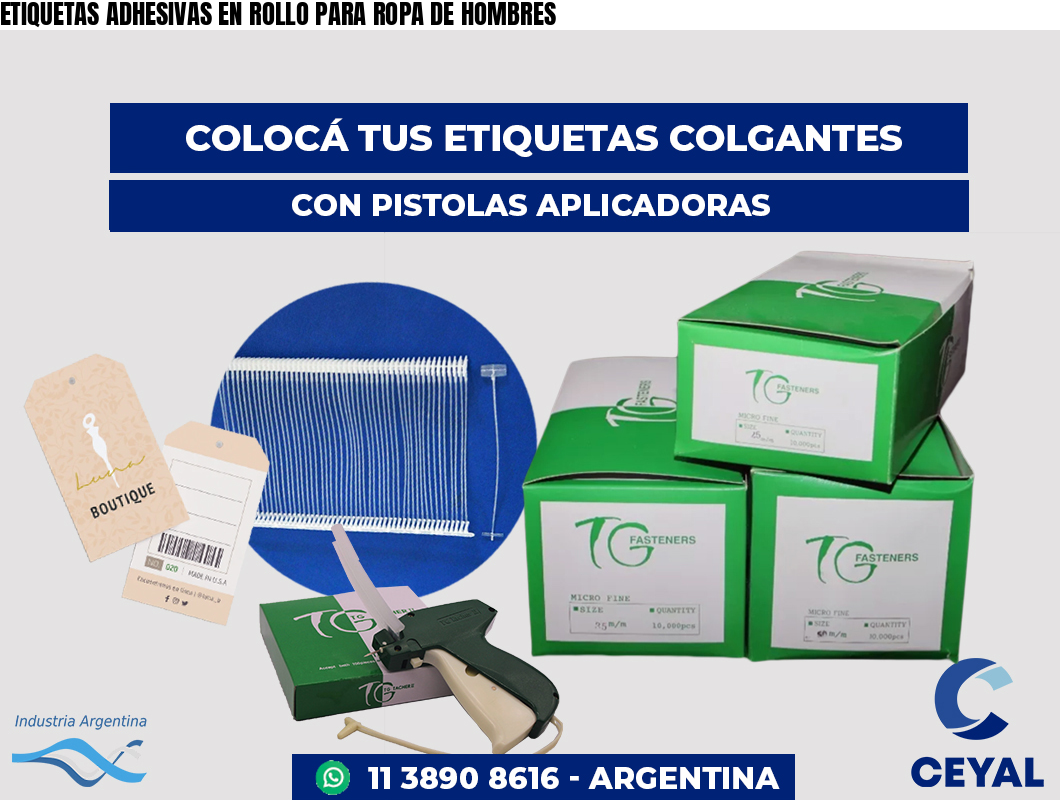ETIQUETAS ADHESIVAS EN ROLLO PARA ROPA DE HOMBRES
