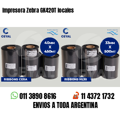 Impresora Zebra GK420T locales