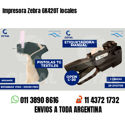 Impresora Zebra GK420T locales