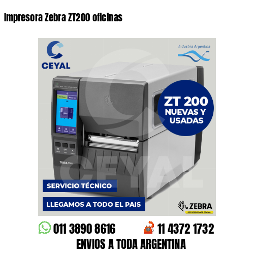 Impresora Zebra ZT200 oficinas