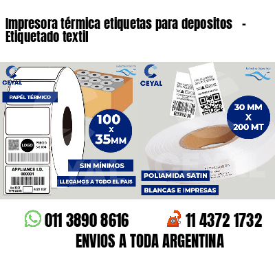 Impresora térmica etiquetas para depositos   - Etiquetado textil