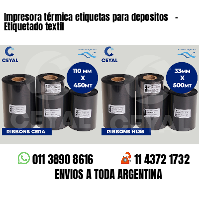 Impresora térmica etiquetas para depositos - Etiquetado textil