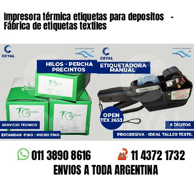 Impresora térmica etiquetas para depositos   - Fábrica de etiquetas textiles