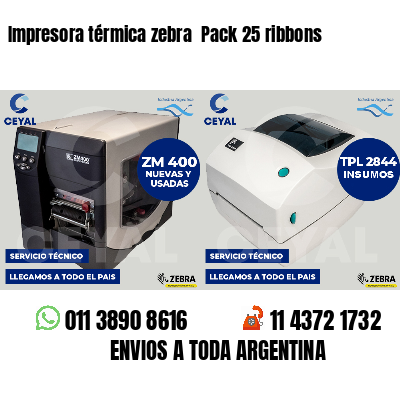 Impresora térmica zebra Pack 25 ribbons