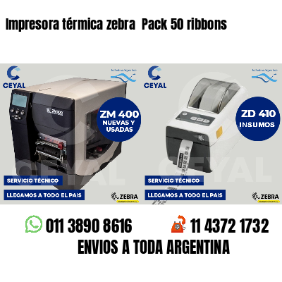 Impresora térmica zebra Pack 50 ribbons