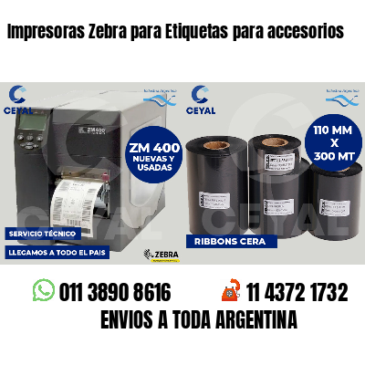 Impresoras Zebra para Etiquetas para accesorios