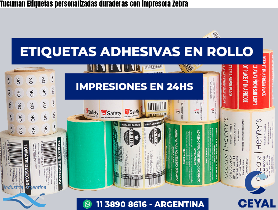 Tucuman Etiquetas personalizadas duraderas con impresora Zebra
