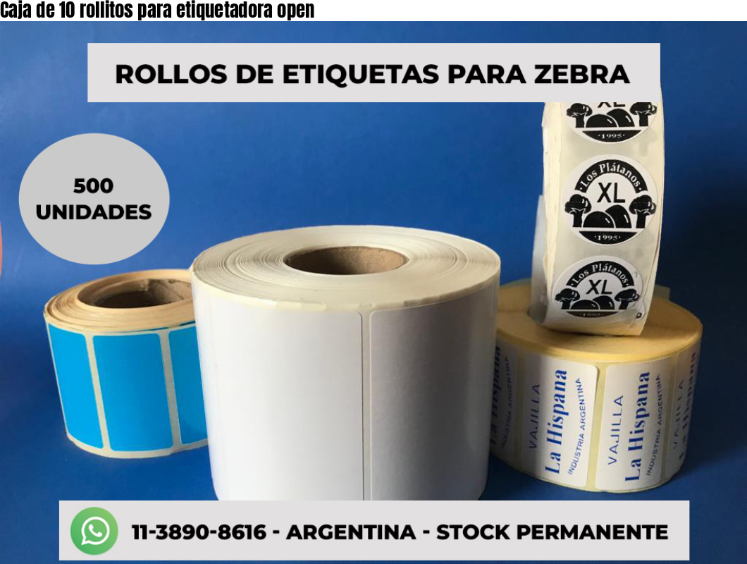 Caja de 10 rollitos para etiquetadora open