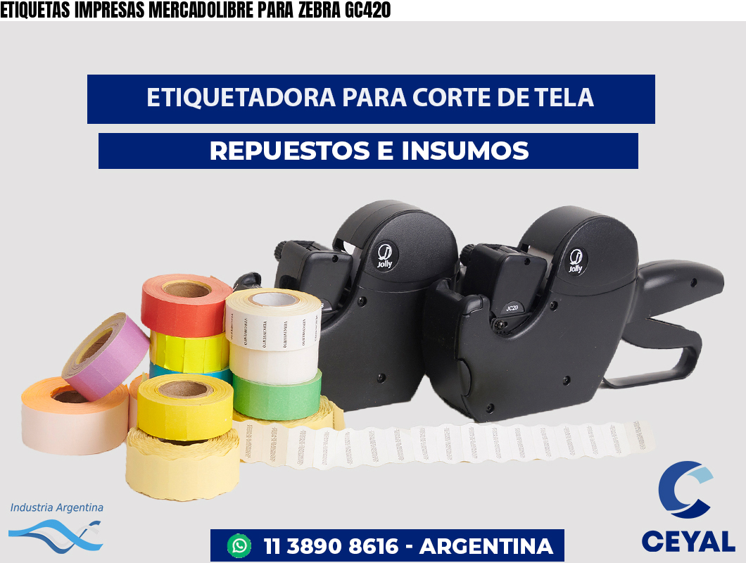 ETIQUETAS IMPRESAS MERCADOLIBRE PARA ZEBRA GC420