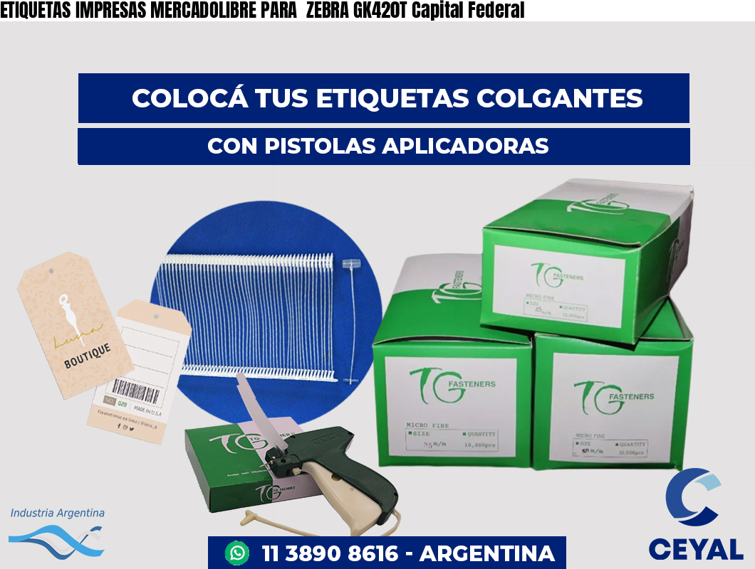 ETIQUETAS IMPRESAS MERCADOLIBRE PARA  ZEBRA GK420T Capital Federal