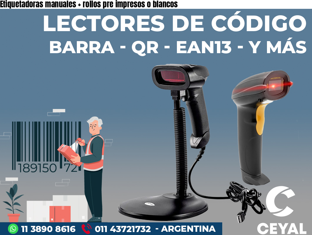 Etiquetadoras manuales + rollos pre impresos o blancos