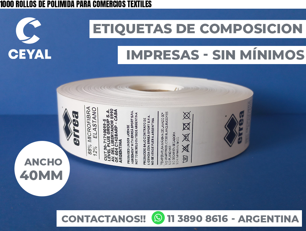 1000 ROLLOS DE POLIMIDA PARA COMERCIOS TEXTILES
