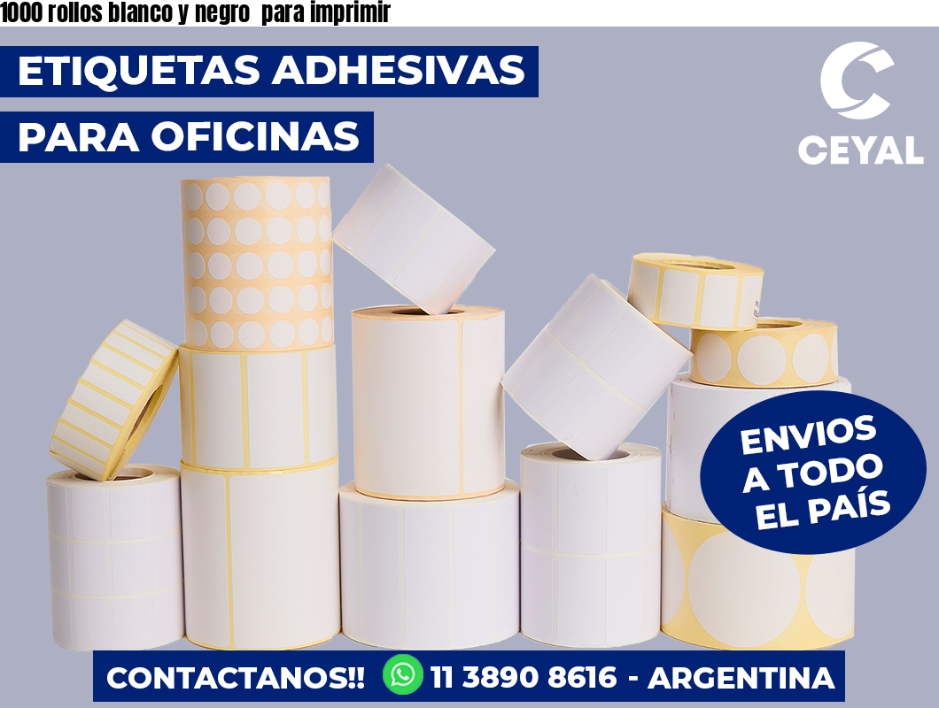 1000 rollos blanco y negro para imprimir