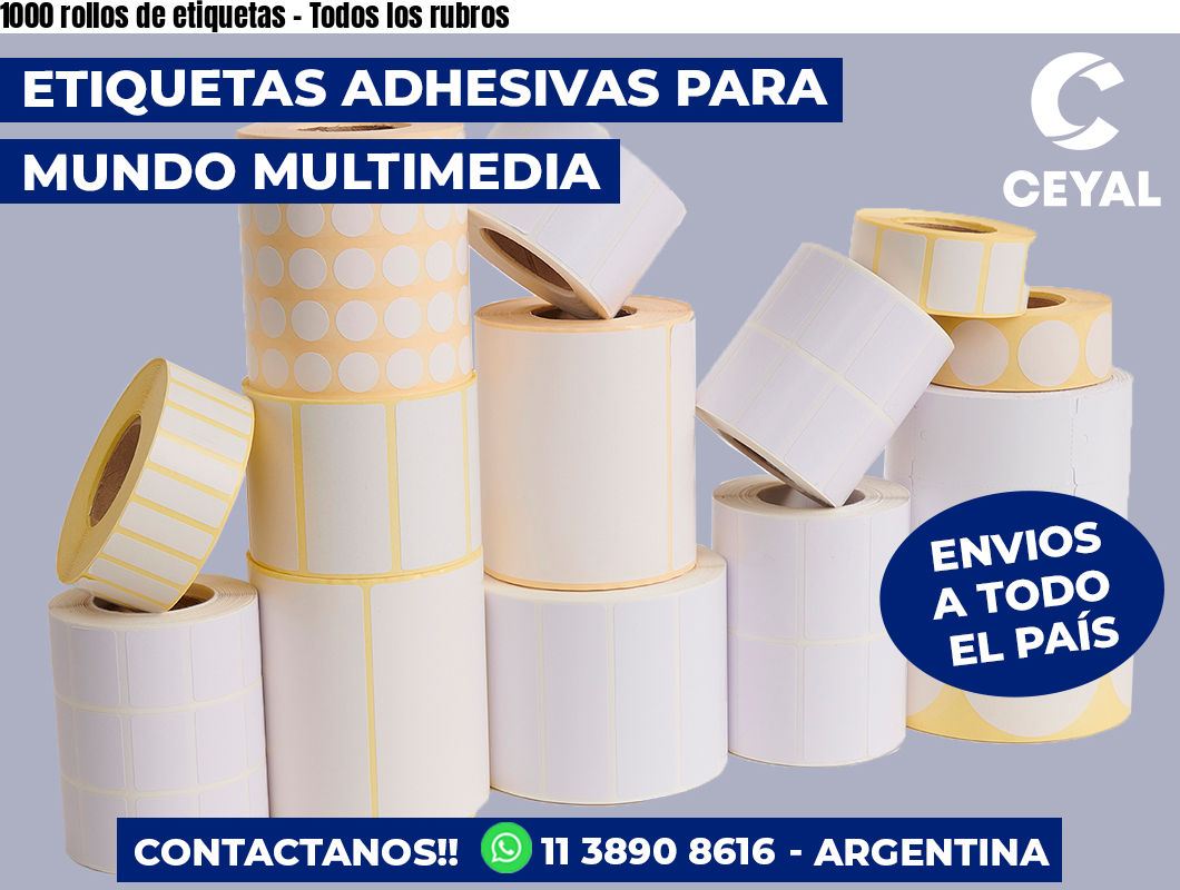 1000 rollos de etiquetas – Todos los rubros