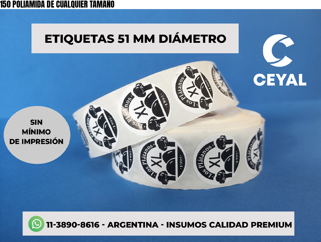 150 POLIAMIDA DE CUALQUIER TAMAÑO