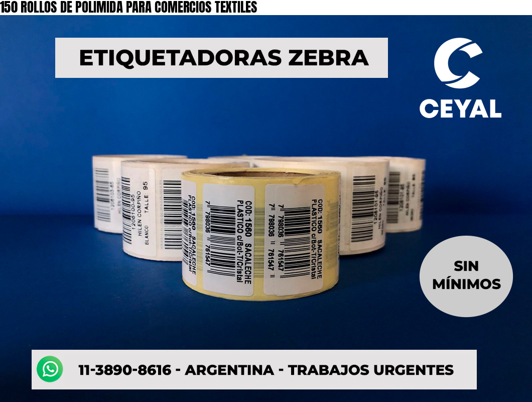 150 ROLLOS DE POLIMIDA PARA COMERCIOS TEXTILES