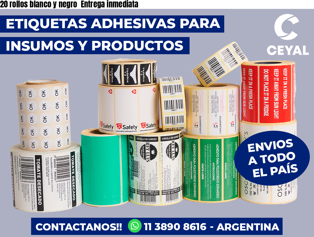 20 rollos blanco y negro  Entrega inmediata