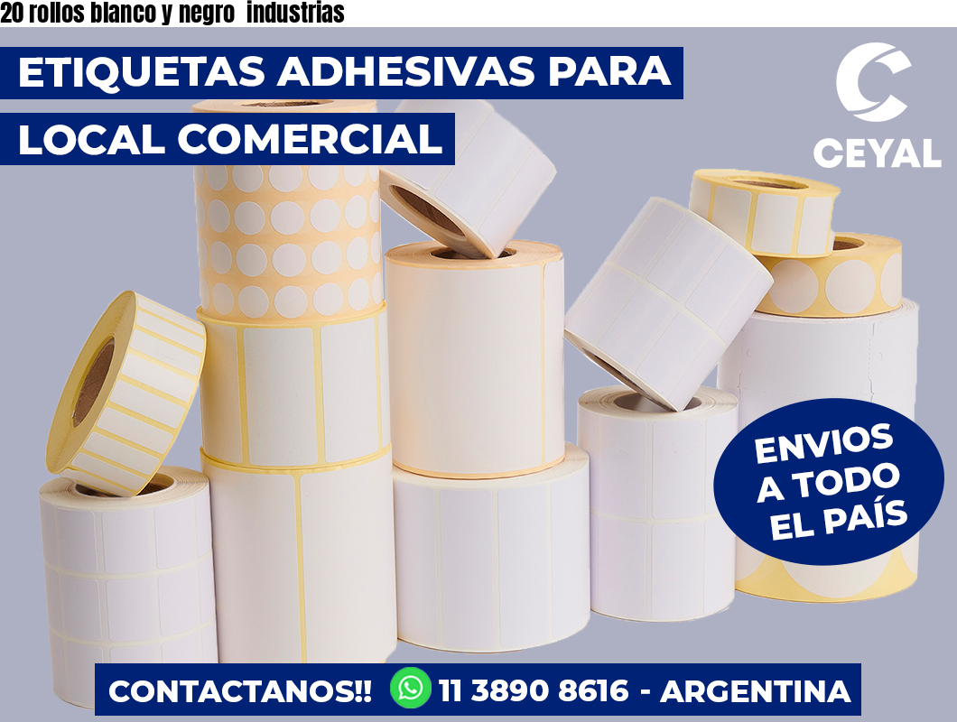 20 rollos blanco y negro industrias