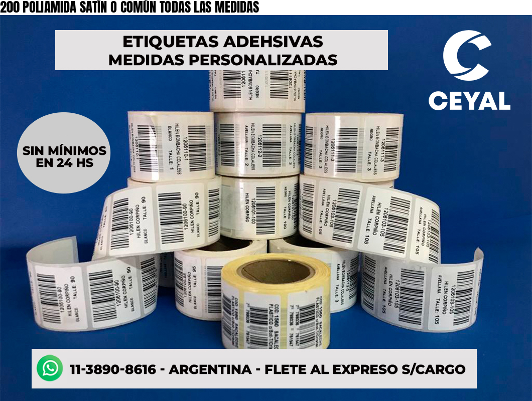 200 POLIAMIDA SATÍN O COMÚN TODAS LAS MEDIDAS