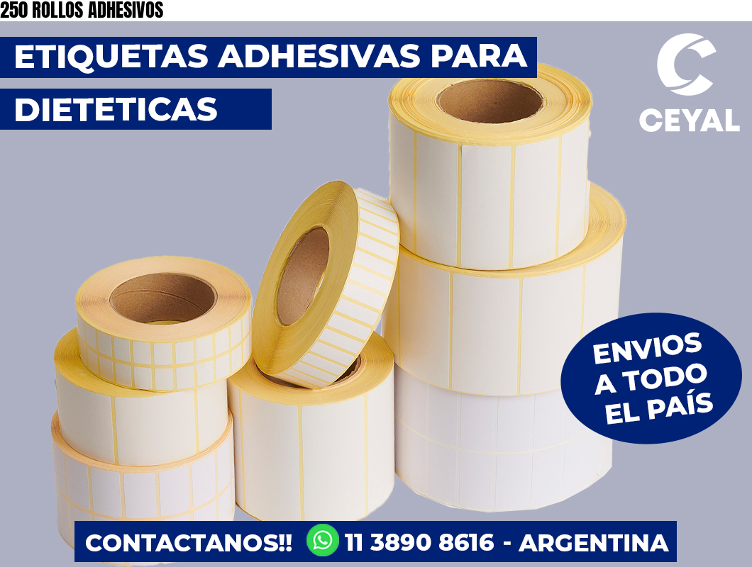 250 ROLLOS ADHESIVOS