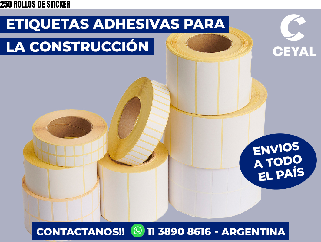 250 ROLLOS DE STICKER