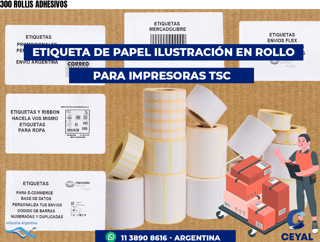 300 ROLLIS ADHESIVOS