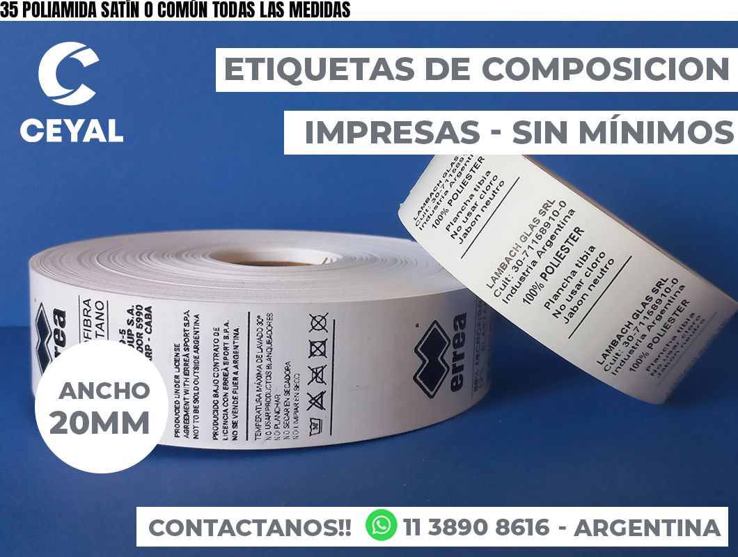 35 POLIAMIDA SATÍN O COMÚN TODAS LAS MEDIDAS