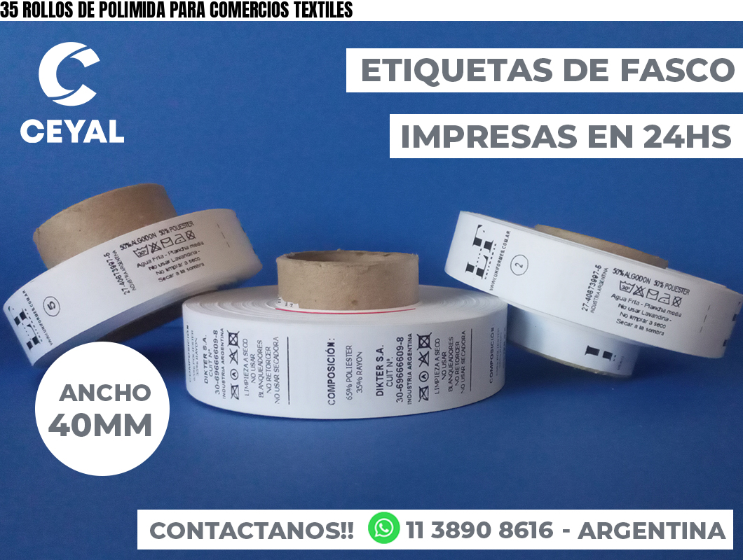 35 ROLLOS DE POLIMIDA PARA COMERCIOS TEXTILES