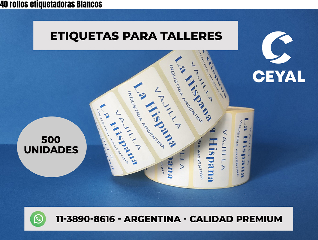 40 rollos etiquetadoras Blancos