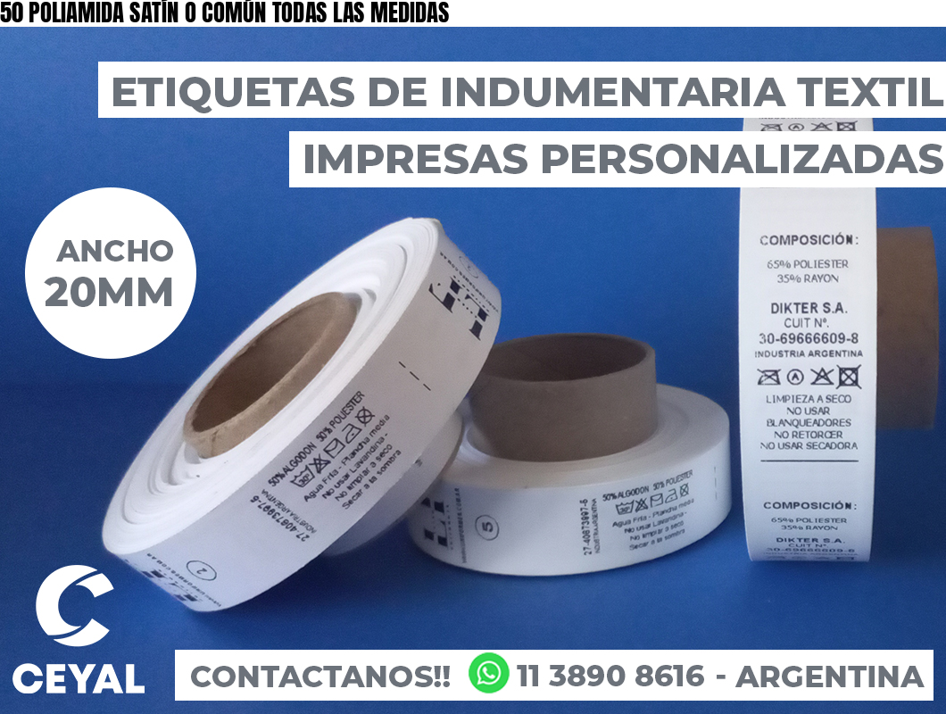 50 POLIAMIDA SATÍN O COMÚN TODAS LAS MEDIDAS