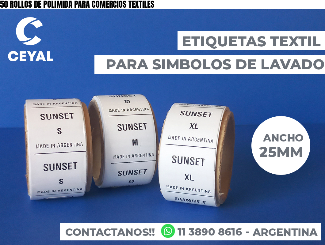 50 ROLLOS DE POLIMIDA PARA COMERCIOS TEXTILES