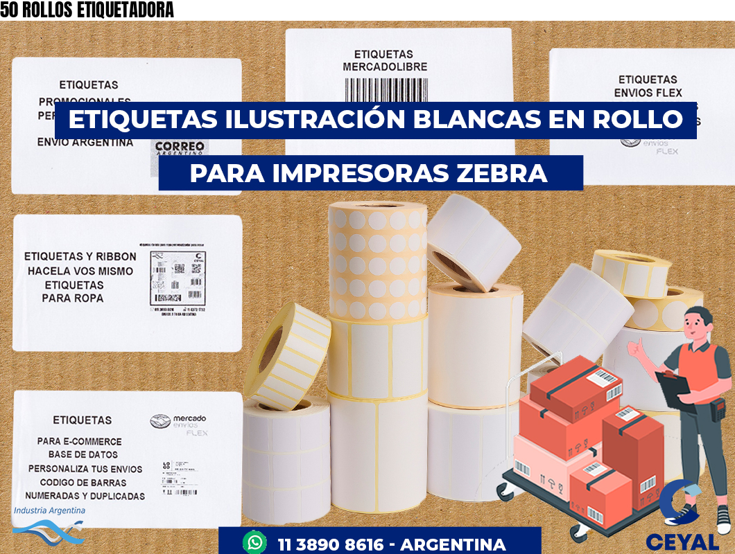 50 ROLLOS ETIQUETADORA