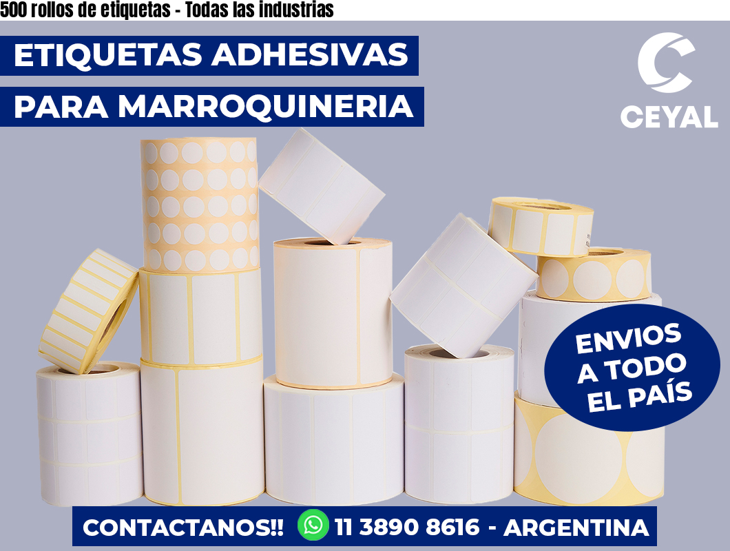 500 rollos de etiquetas – Todas las industrias