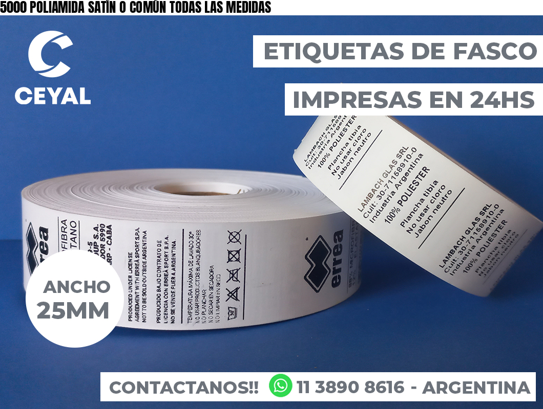 5000 POLIAMIDA SATÍN O COMÚN TODAS LAS MEDIDAS