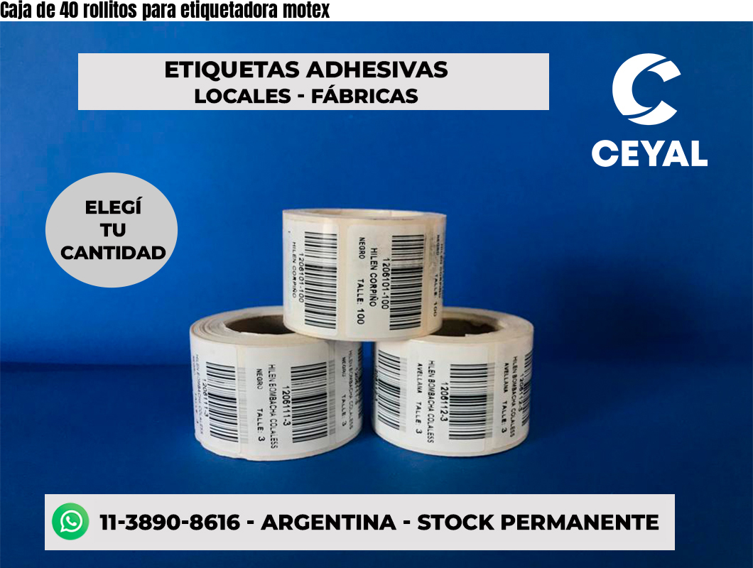 Caja de 40 rollitos para etiquetadora motex