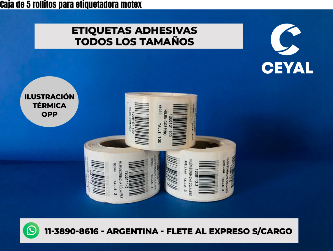Caja de 5 rollitos para etiquetadora motex