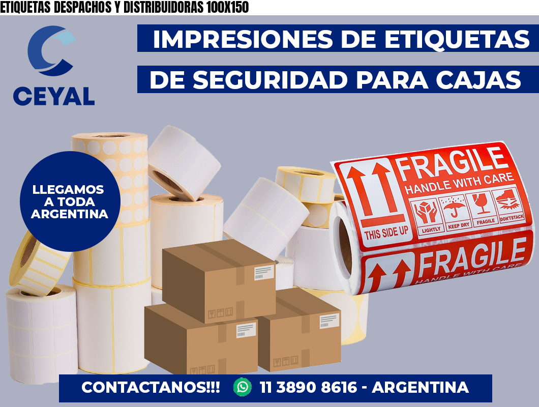 ETIQUETAS DESPACHOS Y DISTRIBUIDORAS 100X150