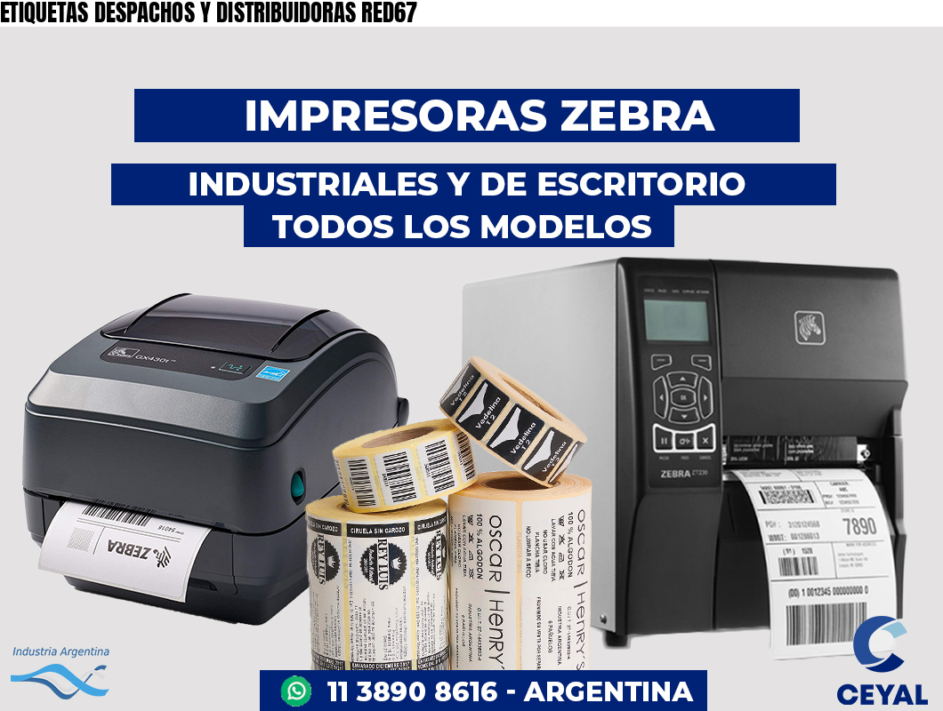ETIQUETAS DESPACHOS Y DISTRIBUIDORAS RED67