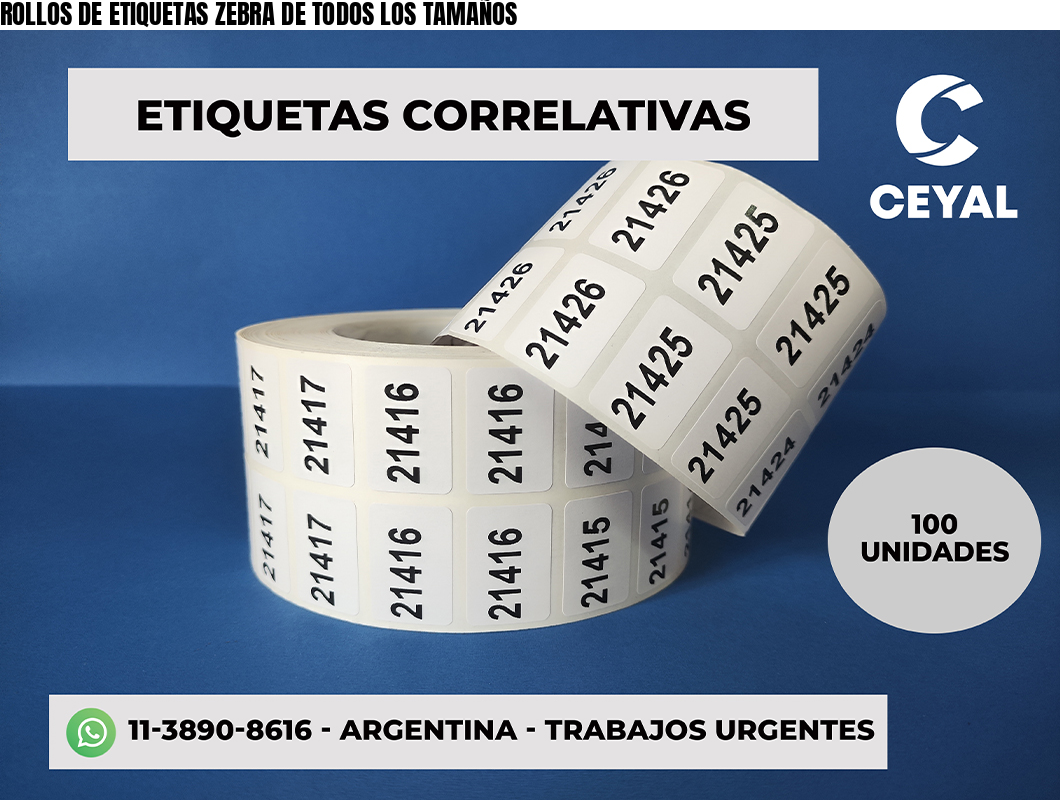 ROLLOS DE ETIQUETAS ZEBRA DE TODOS LOS TAMAÑOS