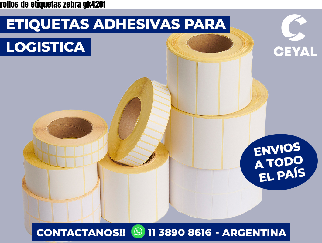 rollos de etiquetas zebra gk420t