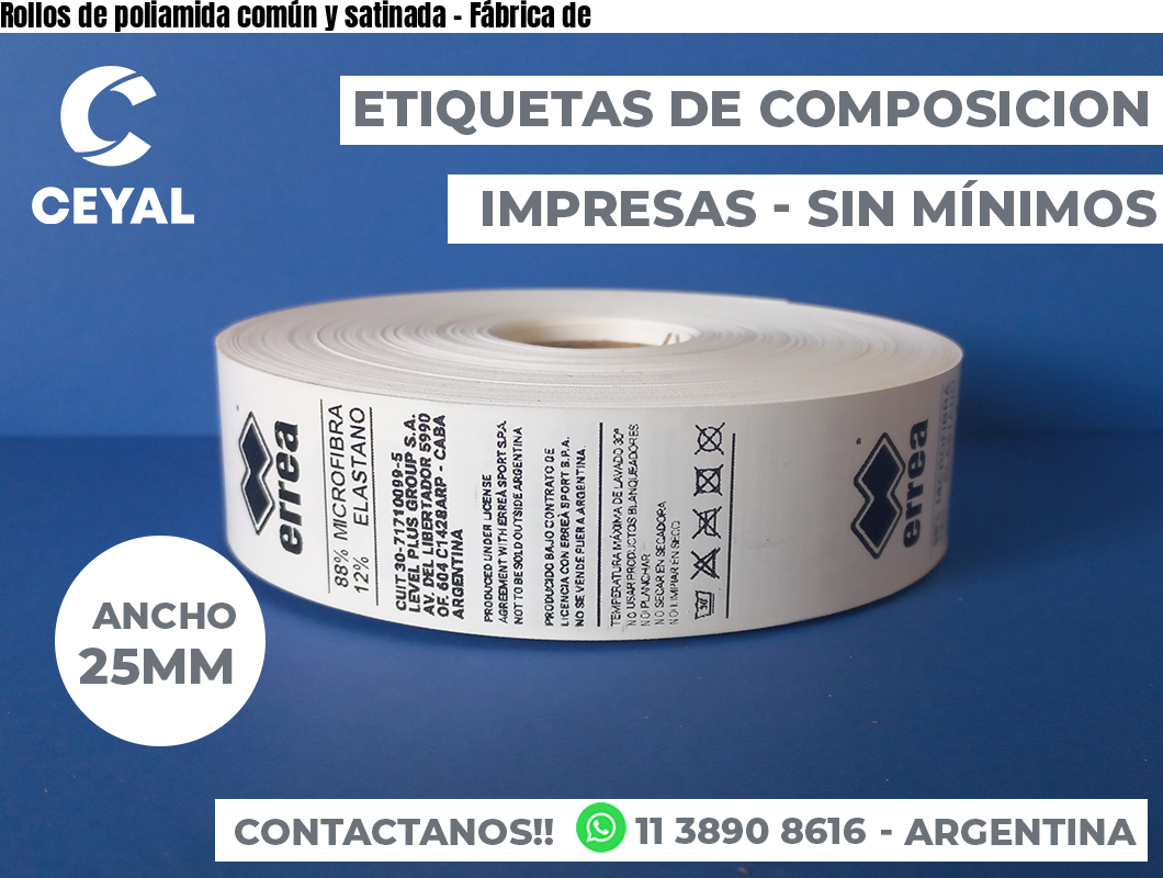Rollos de poliamida común y satinada - Fábrica de