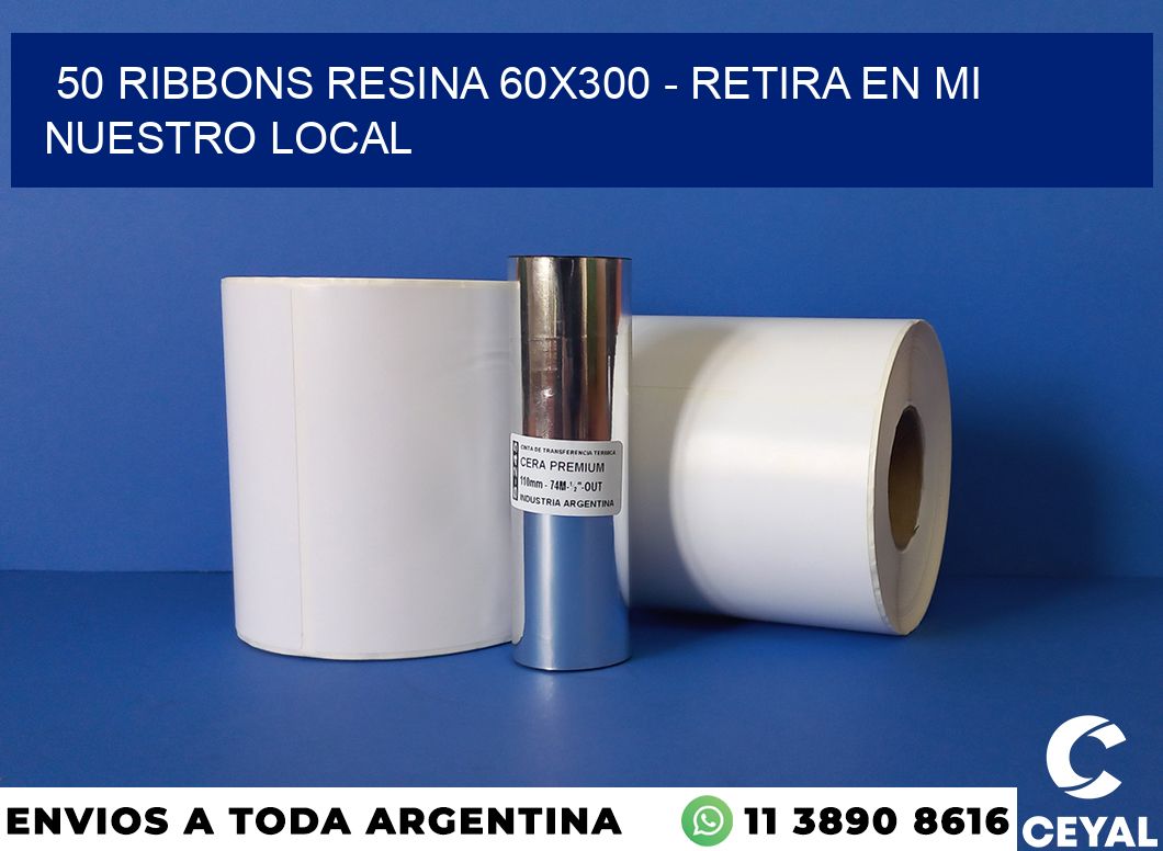 50 Ribbons resina 60×300 – retira en mi nuestro local