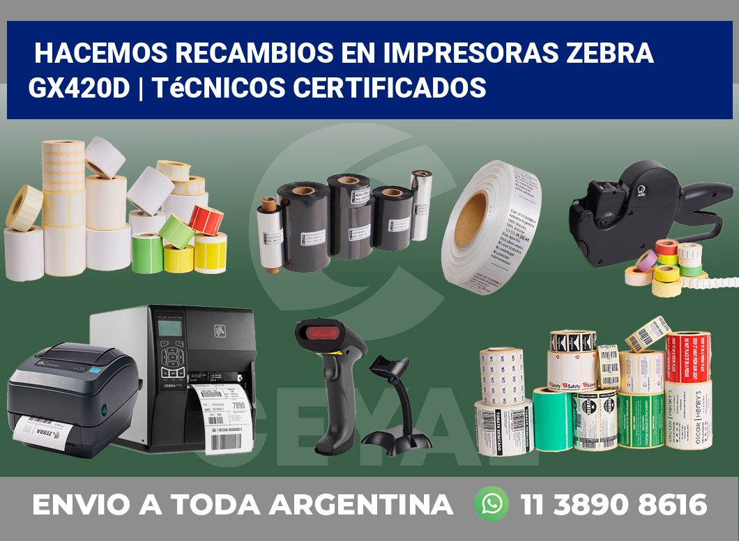 Hacemos recambios en impresoras Zebra GX420d | Técnicos certificados